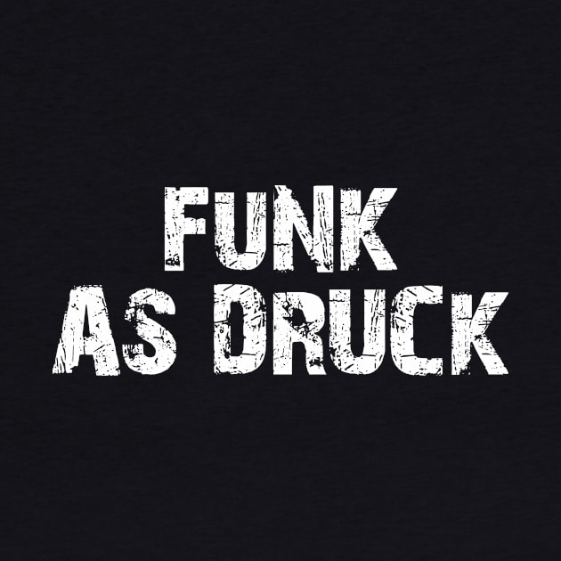 Funking Druck by PartyTees